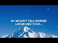 Charlie Puth - We Don't Talk Anymore (1 Hour Lyrics)