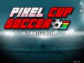 Pixel cup soccer (el mejor juego)#pixelcupsoccer #futbol