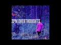 MR 708 - 2PM Overthoughts (Official Audio)