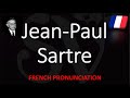 How to Pronounce Jean-Paul Sartre? French Pronunciation (Native Speaker)