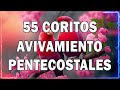 COROS VIEJITOS PERO BONITOS ~ COROS PENTECOSTALES ~ MAS DE 100 COROS AVIVAMIENTO PENTECOSTAL