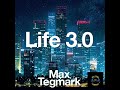 Life 3.0: Being Human in the Age of Artificial Intelligence | Max Tegmark