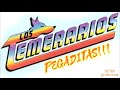 TEMERARIOS=pegaditas=