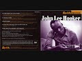 (I Got) A Good 'Un , I Don't Need No Steam Heat - John Lee Hooker