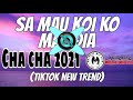 CHA CHA Sa mau koi | Ko mau dia [Dj dingdong Remix]  Tiktok Remix