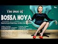 Best Collection Jazz Bossa Nova ~ Most Popular Bossa Nova Songs Ever ~ Cool Music 2024