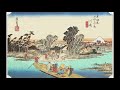 Healing Music: Old Japanese court music. Ukiyoe/Hiroshige UTAGAWA. Part1.