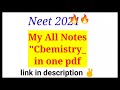 My All Chemistry Notes In One Pdf ✌✌| Neet 2021 | Neet Chemistry
