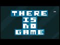 There is no game - Full Walkthrough - Cool Math Games