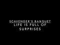 Scavenger's Banquet Season 3 Episode 1: Life is Full of Surprises