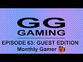 GG Gaming - Episode 63: Guest Edition ft. Monthly Gamer: Cupheadball Z