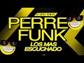 PERREO FUNK LO MAS ESCUCHADO - OTOÑO 2024