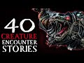 40 SCARY ENCOUNTERS WITH CREATURES AND CRYPTIDS - PARK RANGERS, REPTILIANS, DOGMAN AN D MORE