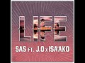 Life (feat. J.O & Isa'ako)