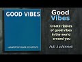 Good Vibes: Harness The Power of Positivity - Audiobook
