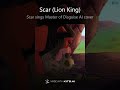 Scar sings Master of Disguise AI cover
