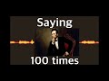 Saying “Abraham Lincoln” 100 Times!