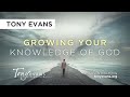 It's Time for a Better Understanding of Who God Is | Tony Evans Sermon