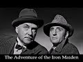 The New Adventures of Sherlock Holmes: The Adventure of the Iron Maiden