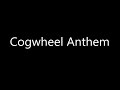 Cogwheel Anthem