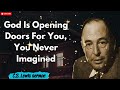 God Is Opening Doors For You, You Never Imagined - C.S. Lewis sermon