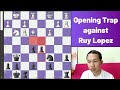 Opening Trap Against the Ruy Lopez Opening