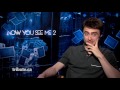 Daniel Radcliffe Interview - Now You See Me 2 (HD)