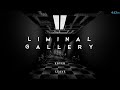 Liminal Gallery Any% Speedrun 4:12 (FWR)