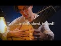 Doth My Lute Hath The Courage To Shred?