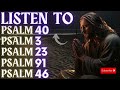 LISTEN TO PSALM 40, 3, 23, 91,46│JESUS SAYS│GOD SAYS│Blessed is the man who makes the lord his trust