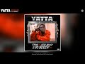 Yatta - Betrayed (Audio) ft. Mozzy