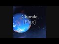 Chorale - Flux