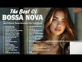Best Relaxing Jazz Bossa Nova Songs - Soothing Bossa Nova Jazz Music for Relax, Good Mood