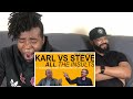 KARL VS STEVE - ALL THE INSULTS (Part 1) Reaction