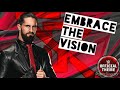 Embrace The Vision (Seth Rollins New Theme)
