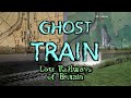 Ghost Train: Cambridge to Mildenhall (Lost Railways)