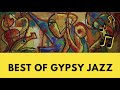 Gypsy Jazz: 1 Hour of Best Gypsy Jazz FULL ALBUM with Gypsy Jazz Guitar and Violin Music