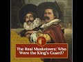 The Real Musketeers: Who Were the King's Guard? | Ep.71