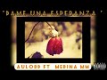 Aulord 🇲🇽⚡ ft Medina MM 🇻🇪 -  ”Dame una Esperanza 🖤