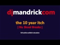 The 10 Year Itch (Nu Skool Breaks Mix)