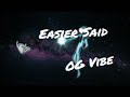 NEW MUSIC ALERT! Watch ‼️ Easier Said🔥 by 🙊 OG Vibe (Full Video🎥).  - 🔗 Link in the Description 📜 -