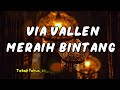 Meraih Bintang  -  Via Vallen ||  Lagu Lirik