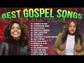 50 All Time Best Gospel Songs | GOODNESS OF GOD | CeCe Winans, Tasha Cobbs