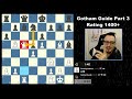 Gotham Chess Guide Part 3: 1400+ | Opening Mistakes & Middlegames