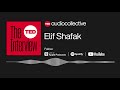 Elif Shafak on the urgent power of storytelling | The TED Interview