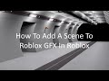 Using a Scene for Roblox GFX in Blender