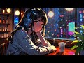 Relax lofi coffee~📚 Beats for studying