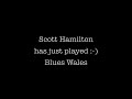 Scott Hamilton plays :Blues Wales (Solo Transcription)