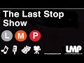 THE LAST STOP SHOW FT LO TIGUERE