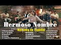 HERMOSO NOMBRE - Hillsong Español Sus Mejores Canciones Grandes Éxitos#españolhillsong